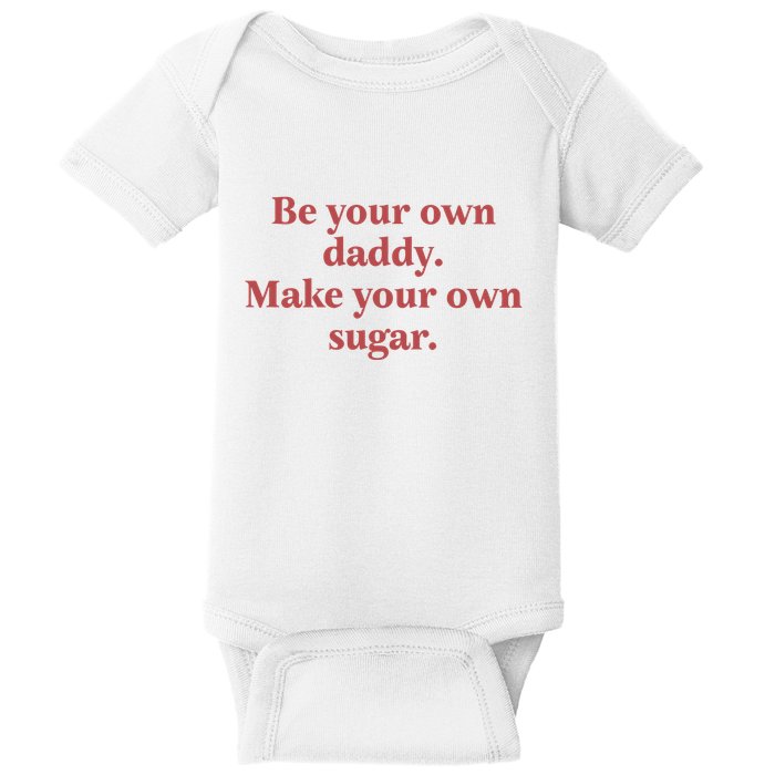 Be Your Own Daddy Make Your Own Sugar Baby Bodysuit