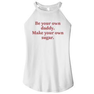 Be Your Own Daddy Make Your Own Sugar Women's Perfect Tri Rocker Tank