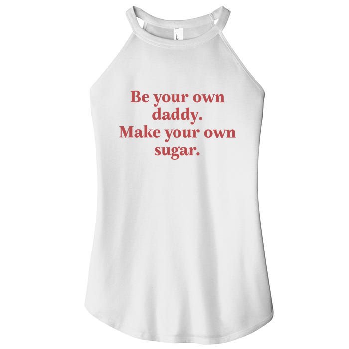 Be Your Own Daddy Make Your Own Sugar Women's Perfect Tri Rocker Tank