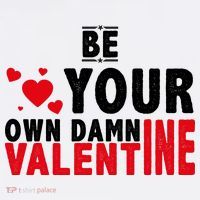 Be Your Own Damn Valentine Valentines Day Love Sustainable Bucket Hat