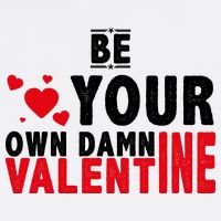 Be Your Own Damn Valentine Valentines Day Love Cooling Performance Long Sleeve Crew