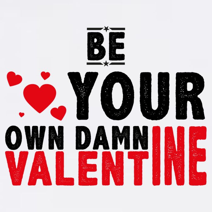 Be Your Own Damn Valentine Valentines Day Love Cooling Performance Long Sleeve Crew