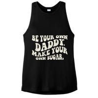 Be Your Own Daddy Make Your Own Sugar Ladies PosiCharge Tri-Blend Wicking Tank