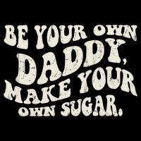 Be Your Own Daddy Make Your Own Sugar Impact Tech Backpack