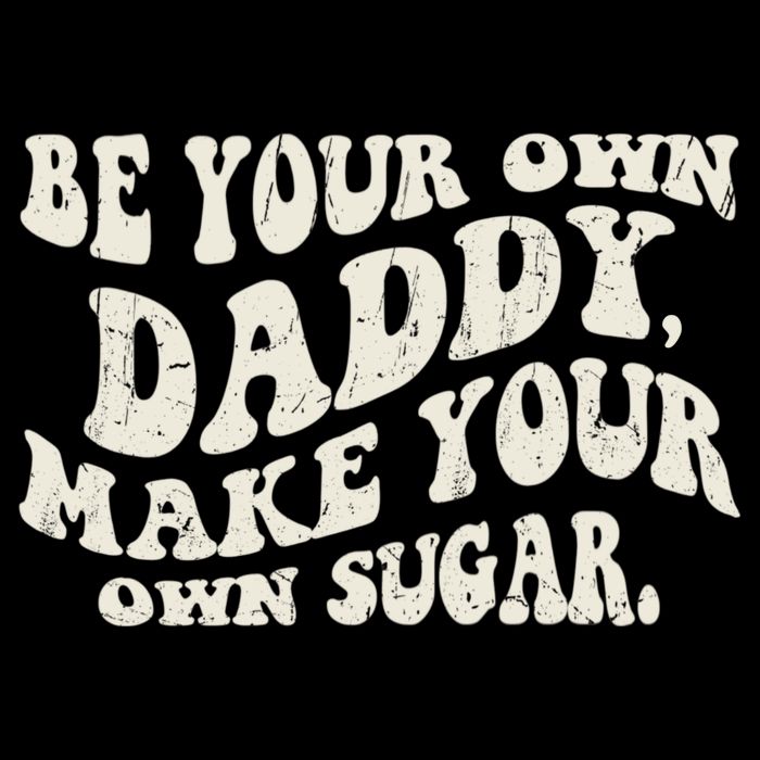 Be Your Own Daddy Make Your Own Sugar Impact Tech Backpack