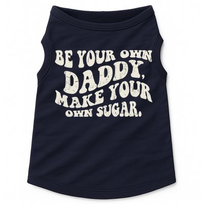 Be Your Own Daddy Make Your Own Sugar Doggie Tank
