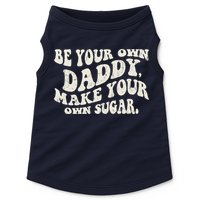 Be Your Own Daddy Make Your Own Sugar Doggie Tank