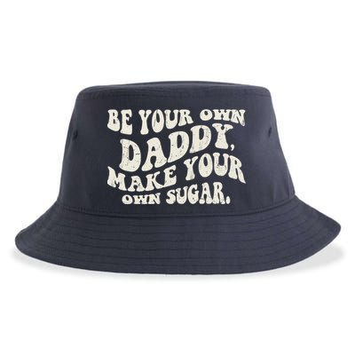 Be Your Own Daddy Make Your Own Sugar Sustainable Bucket Hat