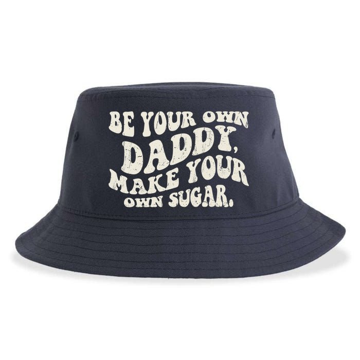 Be Your Own Daddy Make Your Own Sugar Sustainable Bucket Hat