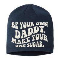 Be Your Own Daddy Make Your Own Sugar Sustainable Beanie