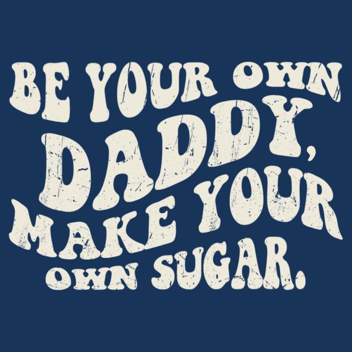 Be Your Own Daddy Make Your Own Sugar 16 in Basic Backpack