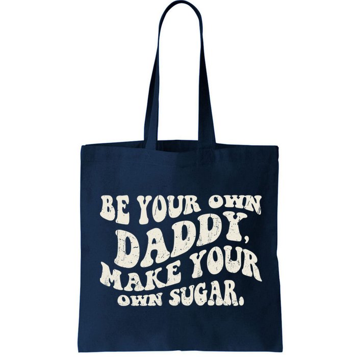 Be Your Own Daddy Make Your Own Sugar Bag