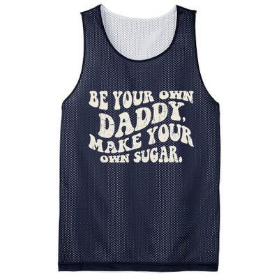 Be Your Own Daddy Make Your Own Sugar Mesh Reversible Basketball Jersey Tank