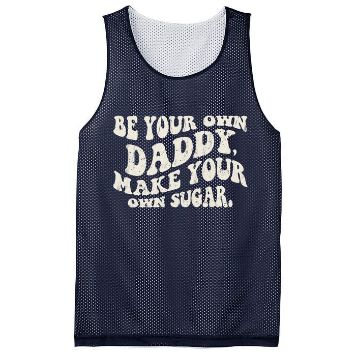 Be Your Own Daddy Make Your Own Sugar Mesh Reversible Basketball Jersey Tank