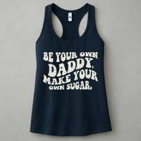 Be Your Own Daddy Make Your Own Sugar Womens Tank Top