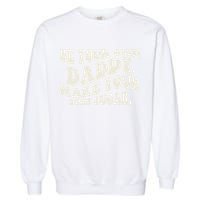 Be Your Own Daddy Make Your Own Sugar Garment-Dyed Sweatshirt