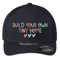 Build Your Own Tiny Home Tiny Home Buyer Flexfit Unipanel Trucker Cap