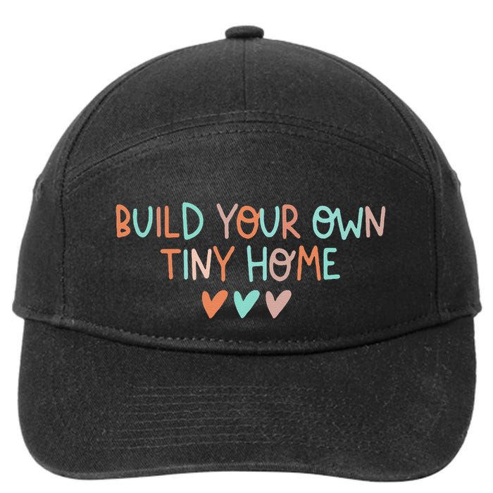 Build Your Own Tiny Home Tiny Home Buyer 7-Panel Snapback Hat
