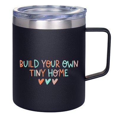 Build Your Own Tiny Home Tiny Home Buyer 12oz Stainless Steel Coffee Mug