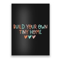 Build Your Own Tiny Home Tiny Home Buyer Poster