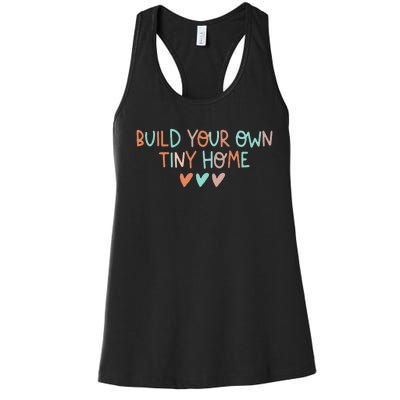 Build Your Own Tiny Home Tiny Home Buyer Women's Racerback Tank