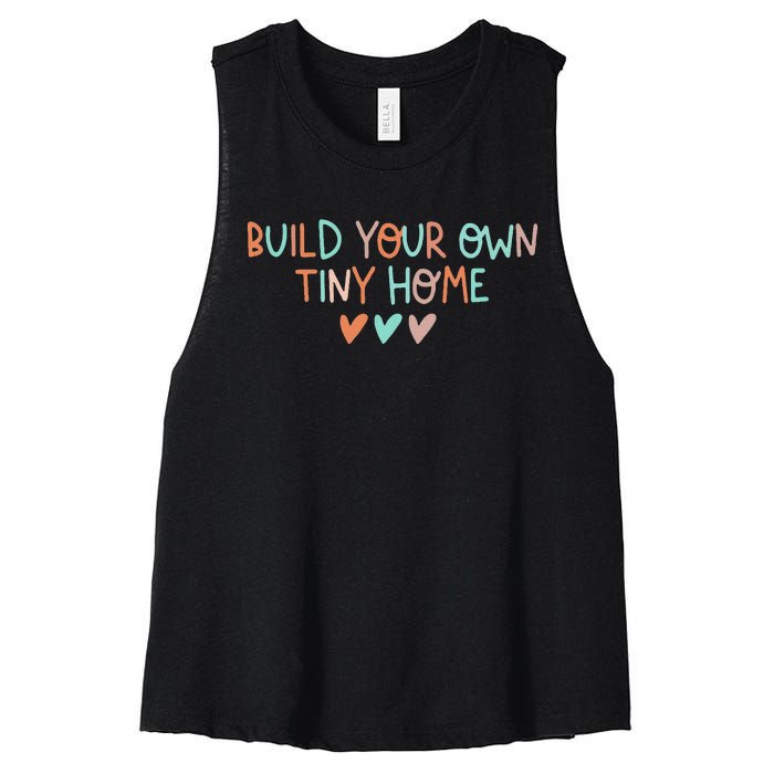 Build Your Own Tiny Home Tiny Home Buyer Women's Racerback Cropped Tank