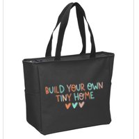 Build Your Own Tiny Home Tiny Home Buyer Zip Tote Bag