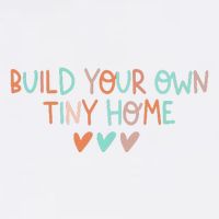 Build Your Own Tiny Home Tiny Home Buyer Garment-Dyed Sweatshirt
