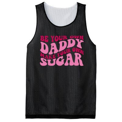 Be Your Own Daddy Make Your Own Sugar Mesh Reversible Basketball Jersey Tank