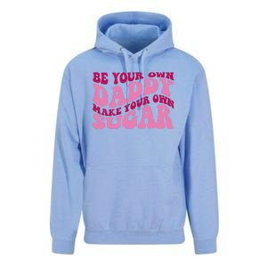 Be Your Own Daddy Make Your Own Sugar Unisex Surf Hoodie