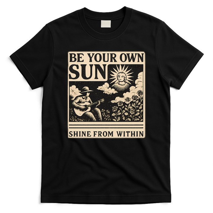 Be Your Own Sun T-Shirt