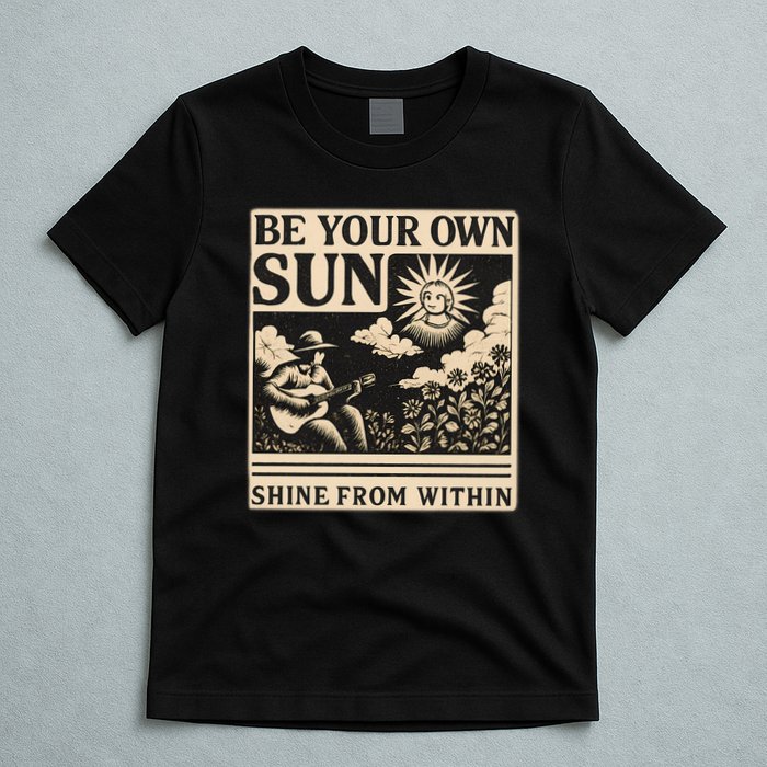 Be Your Own Sun T-Shirt