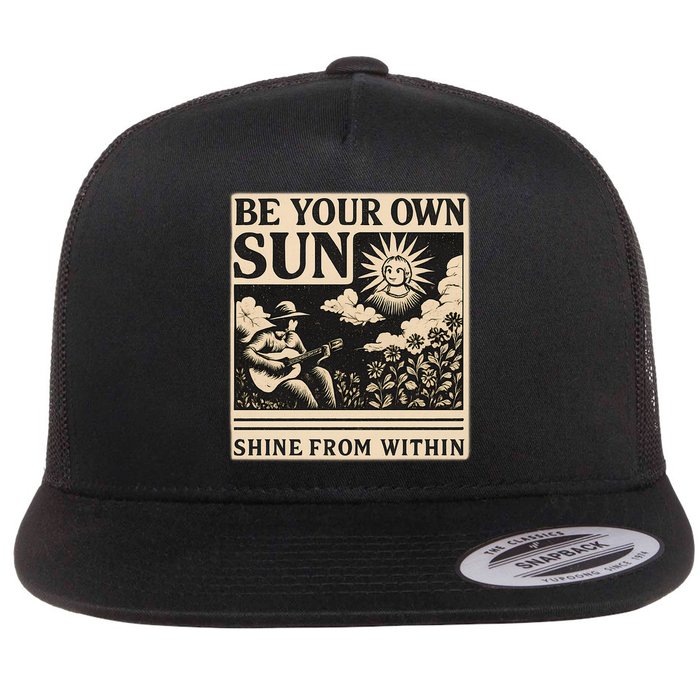 Be Your Own Sun Flat Bill Trucker Hat