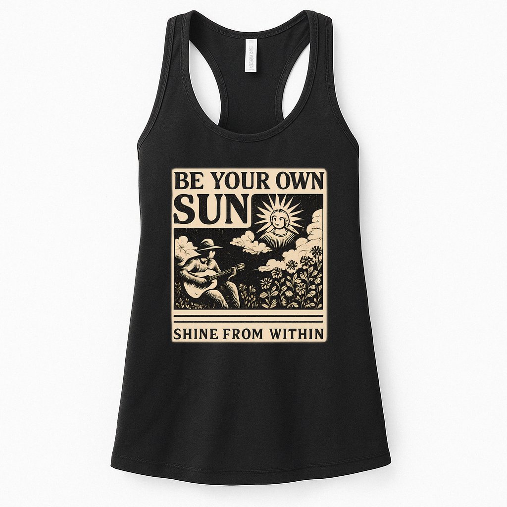 Be Your Own Sun Womens Tank Top