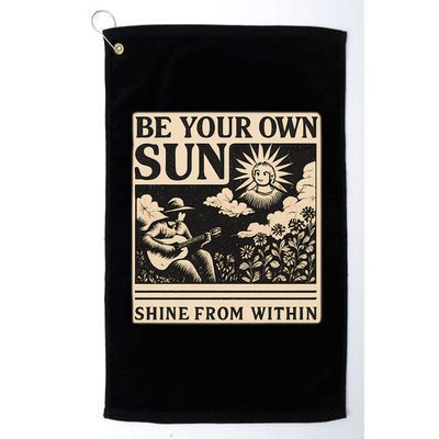 Be Your Own Sun Golf Towel