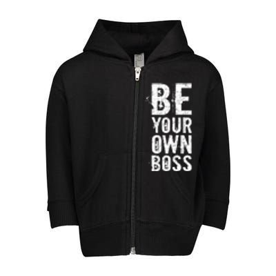 Be Your Own Boss Toddler Zip Fleece Hoodie