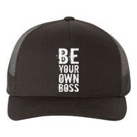 Be Your Own Boss Yupoong Adult 5-Panel Trucker Hat