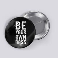 Be Your Own Boss Button