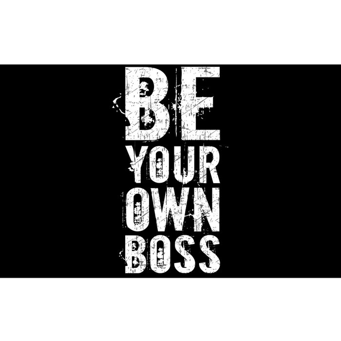 Be Your Own Boss Bumper Sticker