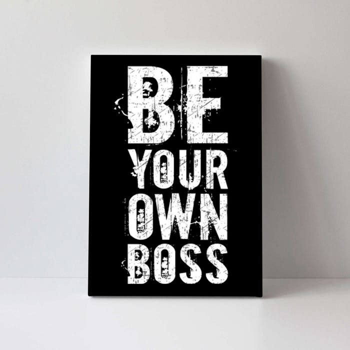 Be Your Own Boss Canvas