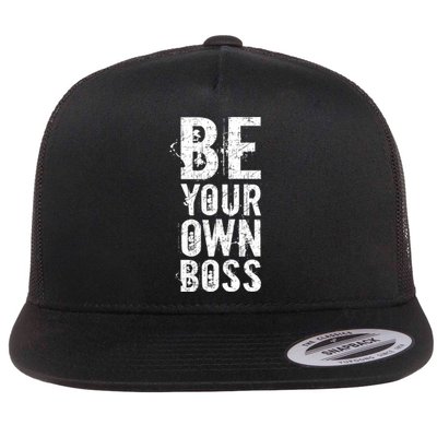 Be Your Own Boss Flat Bill Trucker Hat