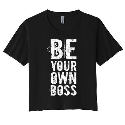 Be Your Own Boss Women's Crop Top Tee