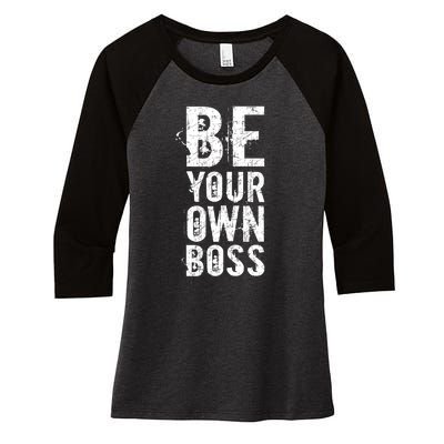 Be Your Own Boss Women's Tri-Blend 3/4-Sleeve Raglan Shirt