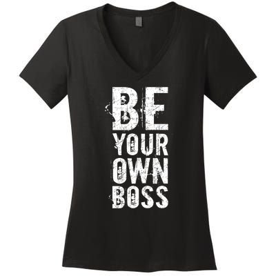 Be Your Own Boss Women's V-Neck T-Shirt