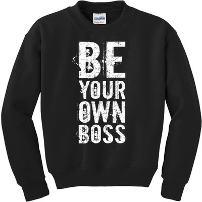 Be Your Own Boss Kids Sweatshirt