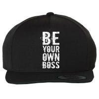 Be Your Own Boss Wool Snapback Cap