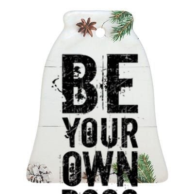 Be Your Own Boss Ceramic Bell Ornament