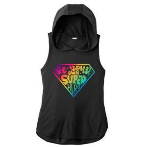 Be Your Own Super Hero Motivational Ladies PosiCharge Tri-Blend Wicking Draft Hoodie Tank