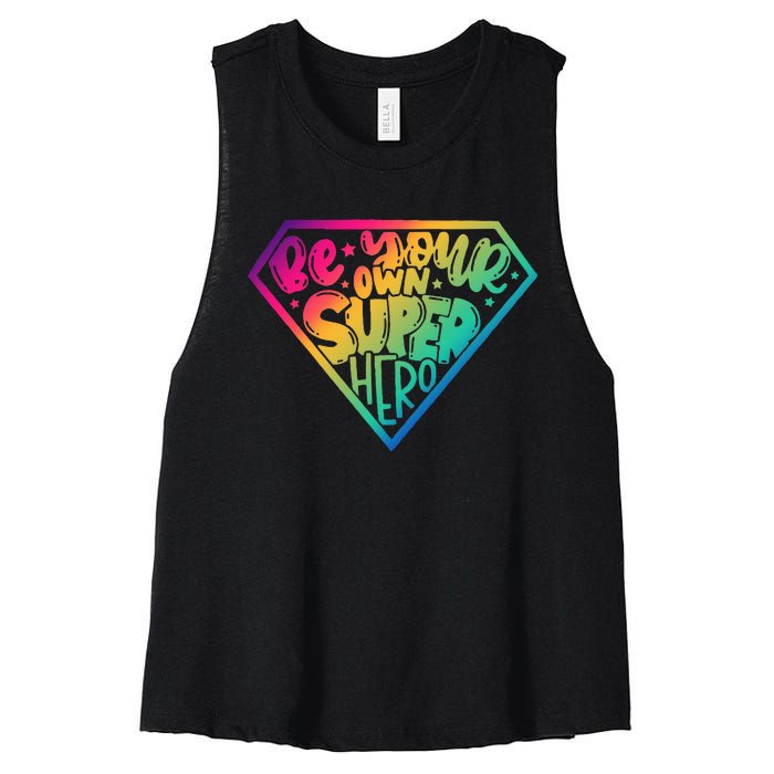 Be Your Own Super Hero Motivational Women's Racerback Cropped Tank