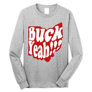 Buck Yeah Ohio State Buckeyes Long Sleeve Shirt